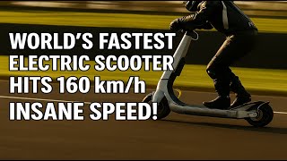 World’s Fastest Electric Scooter Hits 160km/h – INSANE Speed!