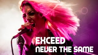 Exceed - Never the same (Official video)