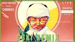 Chronixx & Green Lion Crew- Life Over Death (Coki Remix)