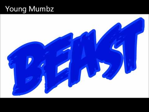 Young Mumbz- Ima Beast (Freestyle)