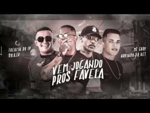 NOVINHO DA NET, THEUZIN DO IP, BOLA CH, MC CURY - VEM JOGANDO PROS FAVELA