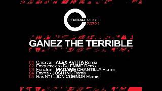 Central Music Ltd Remixs 06   Ganez The Terrible   Frame Josh Inc Remix