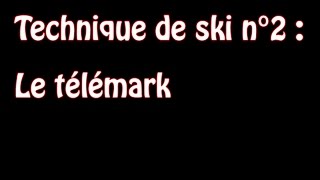 preview picture of video 'Techniques de ski n°2 : le télémark'