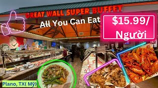 👍Buffet $15.99/Nguoi All You Can Eat Great Wall Super Buffet đủ món Ở Dallas,TX( Mỹ) #amthuc #buffet
