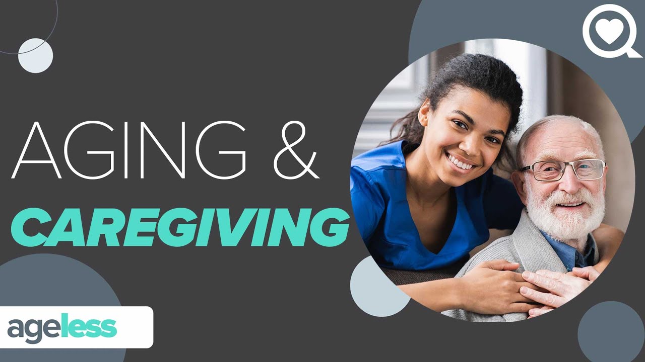 Planning For Your Future: Aging & Caregiving - AgeLess Episode 2