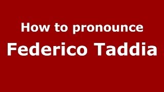 How to pronounce Federico Taddia
