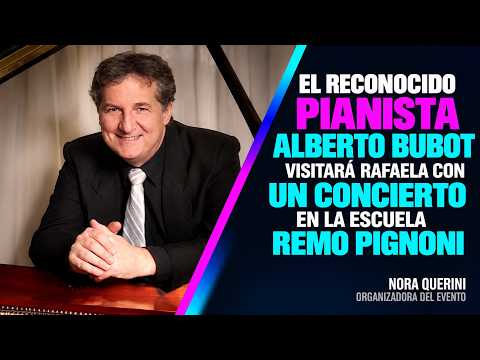 El reconocido pianista Alberto Bubot visitará Rafaela con un concierto en la Escuela Remo Pignoni