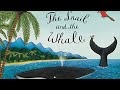 The Snail and the Whale by Julia Donaldson. Children's read-aloud story with illustrations.
