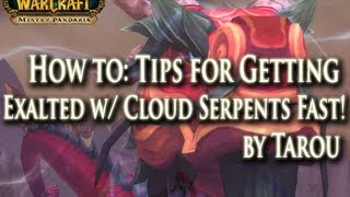 How to Get Exalted w/ Cloud Serpents Fast & Get those Awesome Mounts! Onyx Egg Farm (MoP Rep Guide)