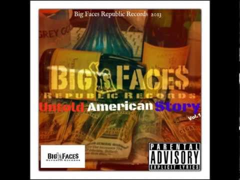 Big Faces Republic Records - Big Faces Till I Die Ft. Smooth Heff, Deasy & FlyGuyAce