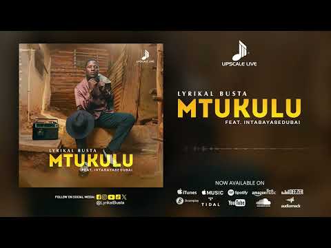 Lyrikal Busta - Mtukulu feat. IntabayaseDubai (Official Audio)