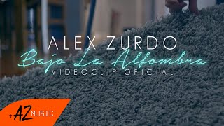 Alex Zurdo - Bajo La Alfombra (Video Oficial)