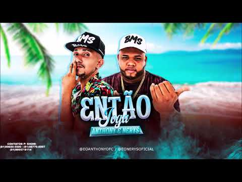 ENTÃO JOGA - ANTHONY E NERYS - BREGA FUNK