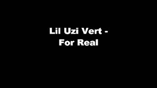 Lil Uzi Vert - For Real [Official Lyrics]