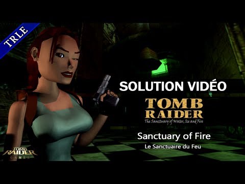 [TRLE] Tomb Raider : Sanctuary of Water, Ice & Fire (2002) - #03 - Sanctuary of Fire