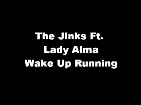 The Jinks Ft. Lady Alma - Wake Up Running (Original Mix)