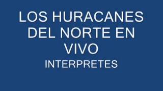 LOS POLVOS DE ESTOS CAMINOS - LOS HURACANES DEL NORTE (EN VIVO)