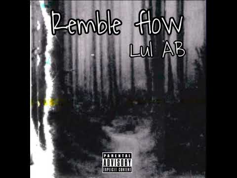 Lul Ab -Remble flow (Official Audio)