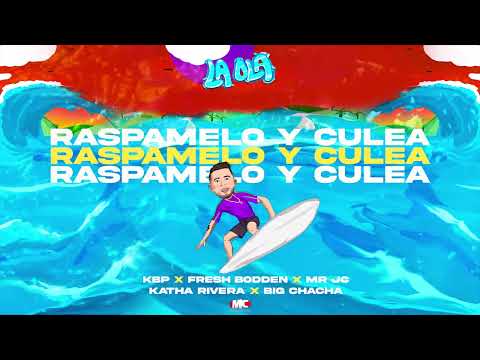 RASPAMELO Y CULEA (AUDIO ONLY) - Mr JC x KBP x KATHA RIVERA x FRESH BODDEN x BIG CHACHA
