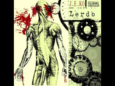Lerdo - J.E.KO (Full Album)