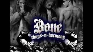 Bone Thugs N Harmony -  Not That  Nigga