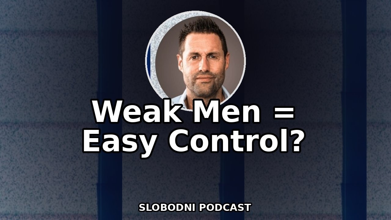 The War on Masculinity — Why “Weak Men” Are Useful