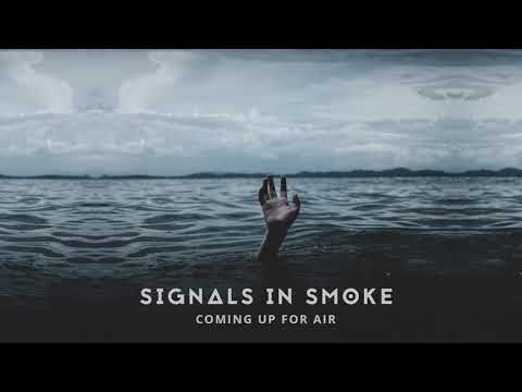 Signals In Smoke - Coming up for Air