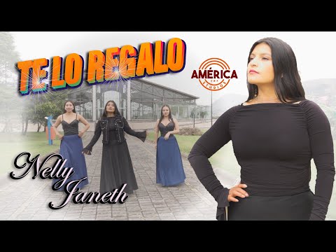 TE LO REGALO - NELLY JANETH - Video oficial