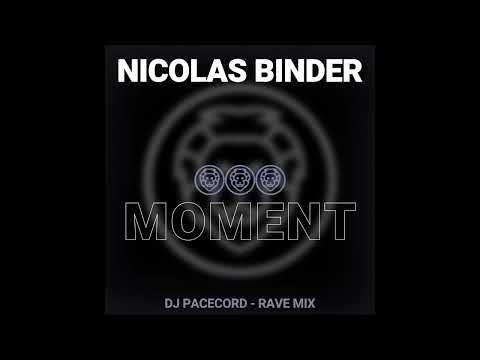 Nicolas Binder - Moment (DJ Pacecord - Rave Mix)