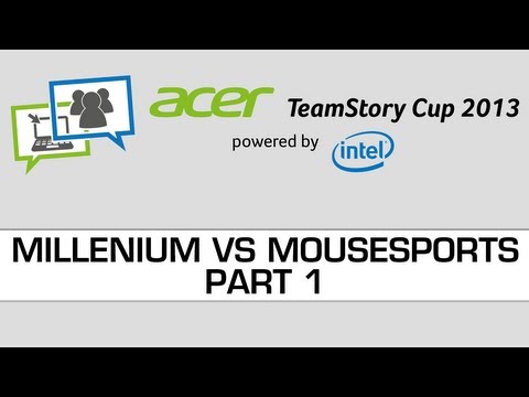 Acer Teamstory Cup - Millenium vs Mousesports - Full BO9 - Part 1
