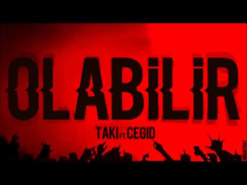 Taki Ft. Cegıd - Olabilir
