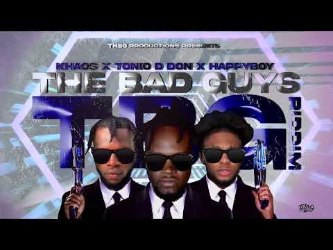 Khaos X Tonio D Don X Happyboy - The Bad Guys (Official Audio)