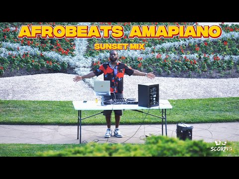 Dj Scorpio - Afrobeats Amapiano (Sunset Mix)