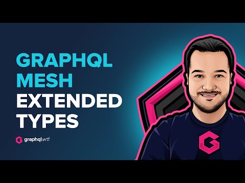 GraphQL Mesh Extended Types
