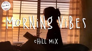 Download lagu Morning vibes Chill mix morning English songs chil... mp3