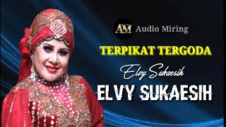 Download lagu Terpikat tergoda - elvy sukaesih - hq mp3