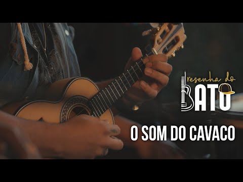 Resenha do Batô - O Som do Cavaco