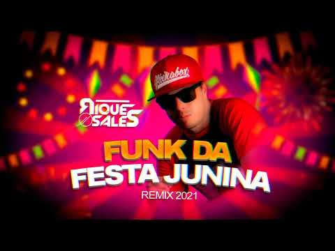 FUNK DE FESTA JUNINA ( DJ RIQUE SALES )