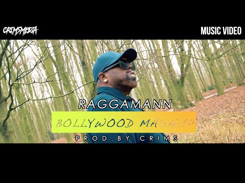 RAGGAMANN BOLLYWOOD MASHUP (PROD.BY CRIMS)
