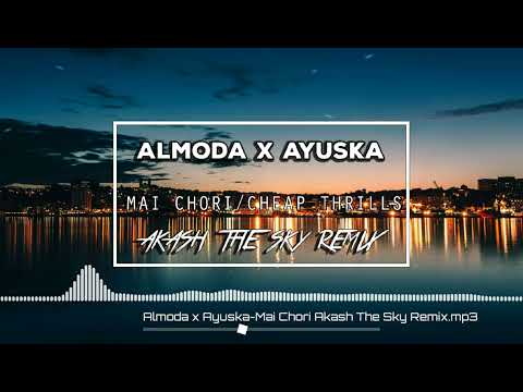 Mai Chori - Cheap Thrills Remix @M2NMUSIC