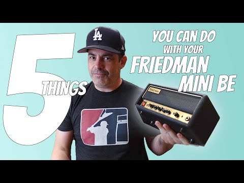 5 Things You Can Do With Your Friedman Mini-BE