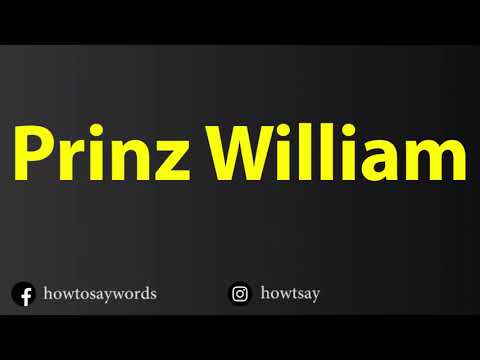 How To Pronounce Prinz William