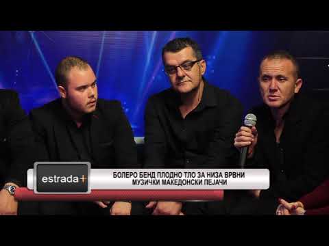 Estradaplus 05 12 2017   Bolero bend plodno tlo za niza vrvni muzicki Makedonski pejaci