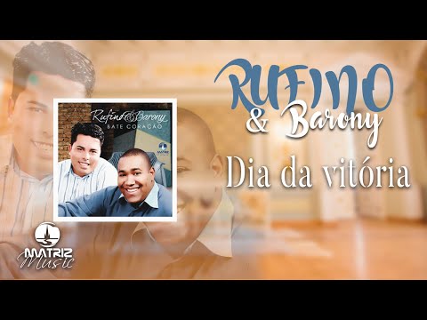 Rufino e Barony - Dia de vitória