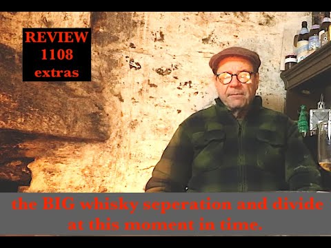 whisky review 1108 Extras - The big 'seperation' in Scotch Whisky.