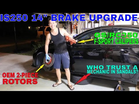 Lexus IS250 DIY Big Brake 14\" BBK Upgrade | OEM F-Sport GS350 RC350 Caliper Rotors | BREMBO What?