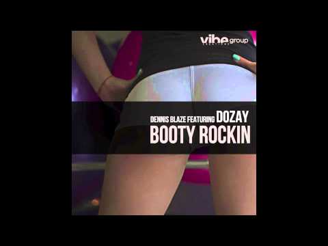 Dennis Blaze feat. Dozay - "Booty Rockin" OFFICIAL VERSION