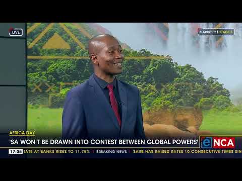 Africa Day 'SA won't be drawn into the contest between global power'