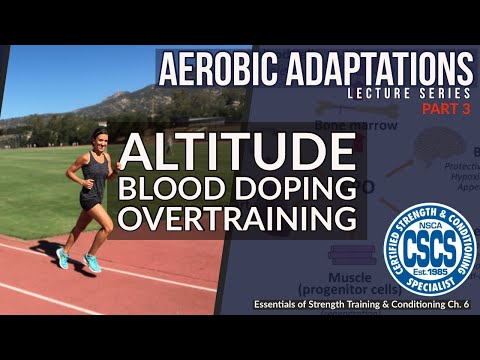 Altitude Training, Blood Doping, and Overtraining | CSCS Chapter 6