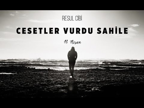 RLC - Cesetler Vurdu Sahile (13 Nisan)